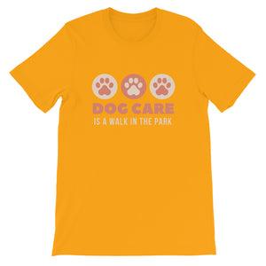 Dog Care is walk in the Park! Short-Sleeve Unisex T-Shirt