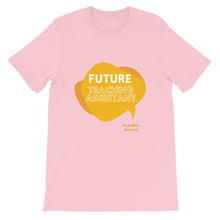 Load image into Gallery viewer, Future Teaching Assistant! Short-Sleeve Unisex T-Shirt